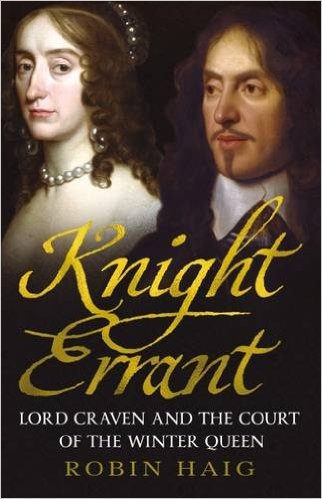 Knight Errant: Lord Craven and the Court of the Winter Queen